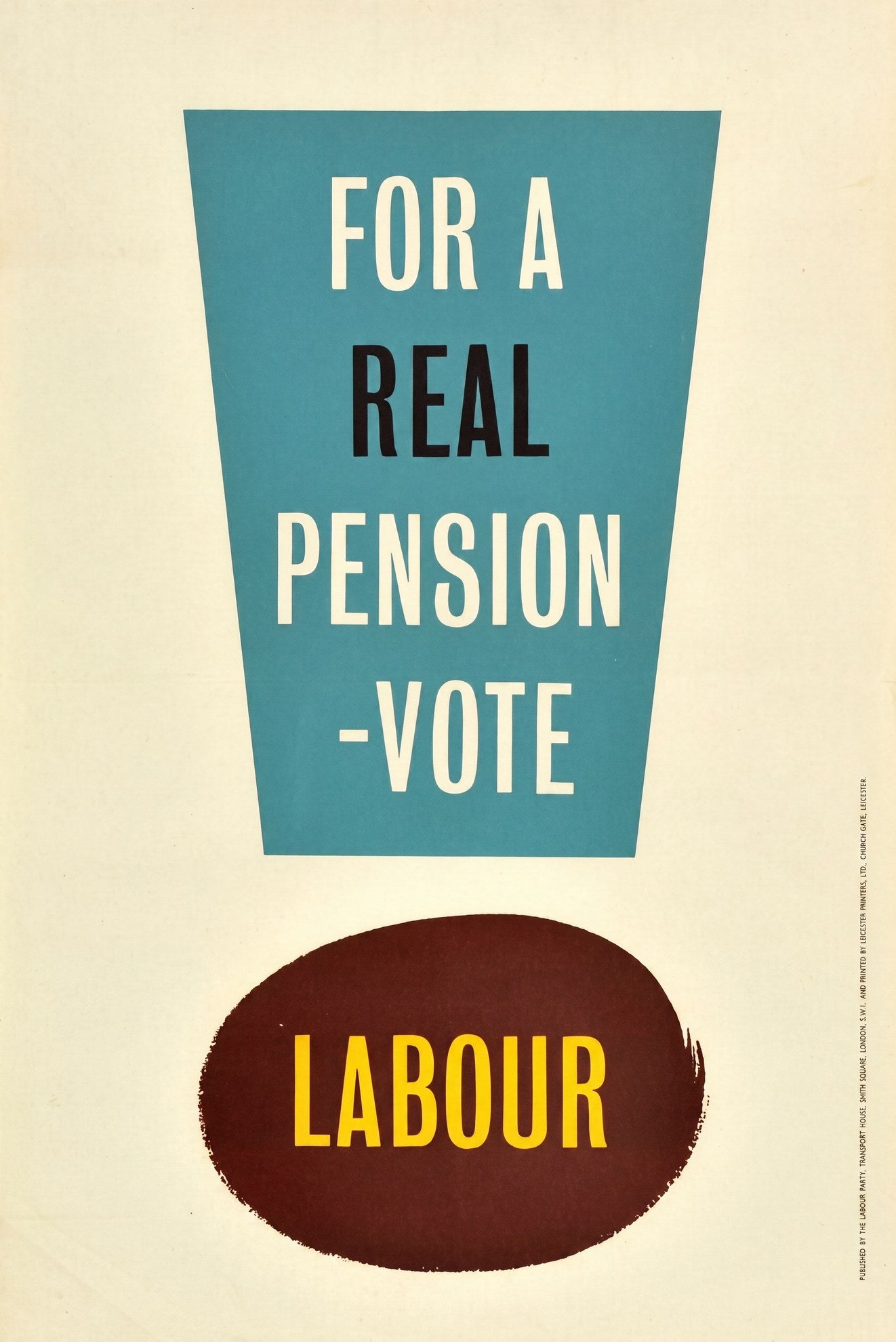 1959 Labour Party election poster showing FOR A REAL PENSION VOTE text on teal background, LABOUR in yellow on brown oval