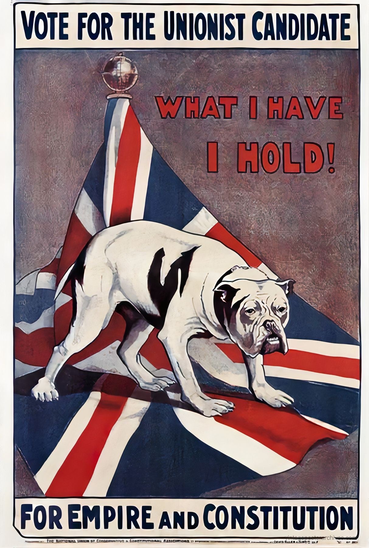 Unionist Bulldog 1906 | What I Have I Hold Political Poster