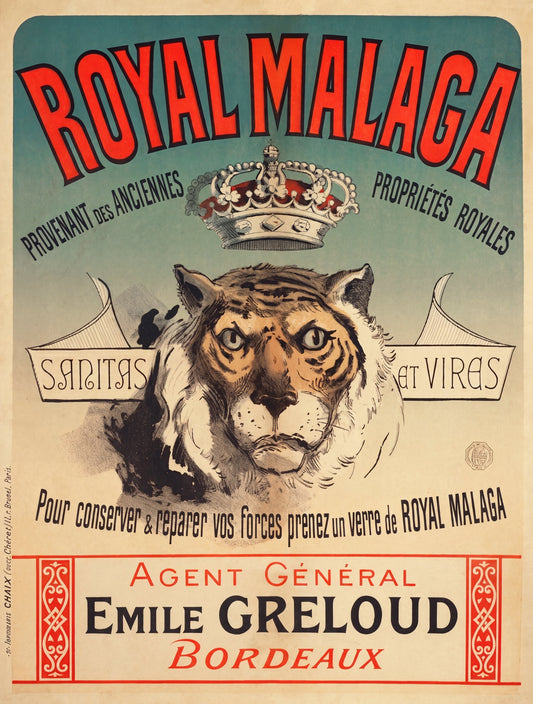 1890s French poster for Royal Malaga wine, tiger head below Spanish crown, teal and crimson, Imprimerie Chaix Paris | The Vintage Poster Archives