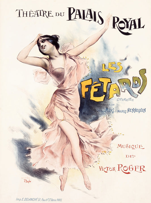 1897 French theatre poster Les Fétards, Palais-Royal, dancer in pink gown, Pal | The Vintage Poster Archives