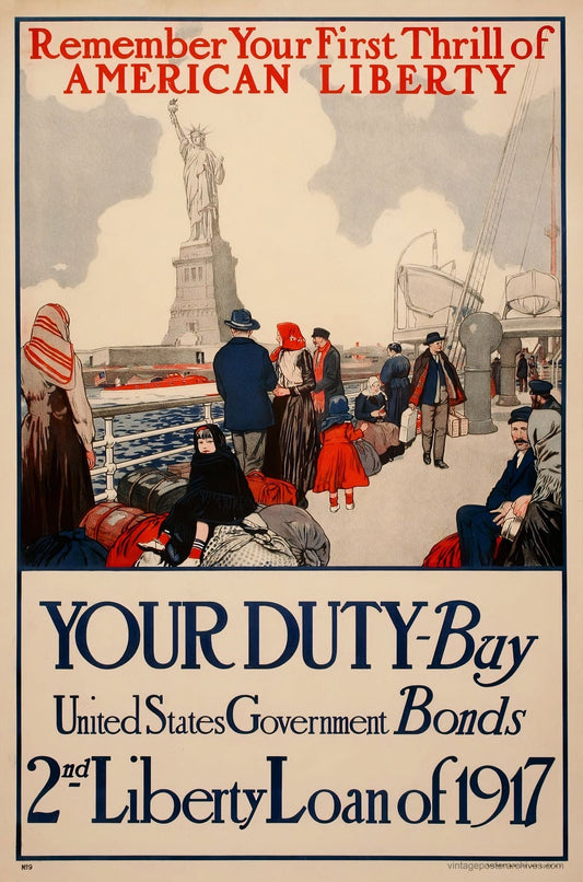 1917 Second Liberty Loan WW1 propaganda poster showing immigrants before the Statue of Liberty