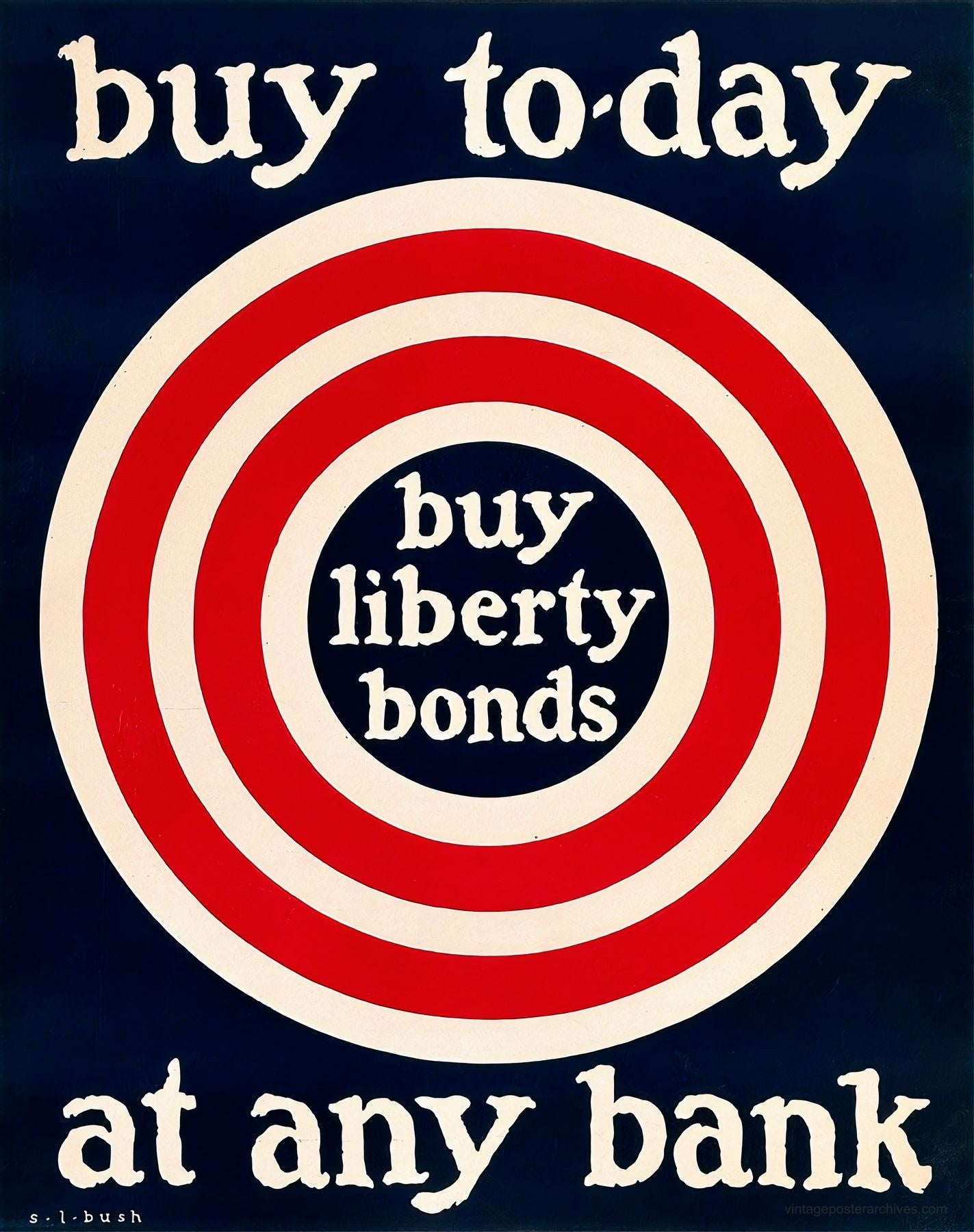Liberty Bonds 1917 | S.L. Bush Bullseye Poster | Archival Print
