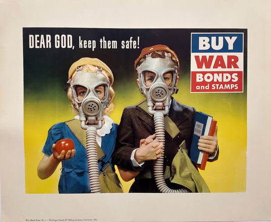 1942 Kroger war bonds poster showing two children in gas masks holding hands, yellow background, Dear God keep them safe text
