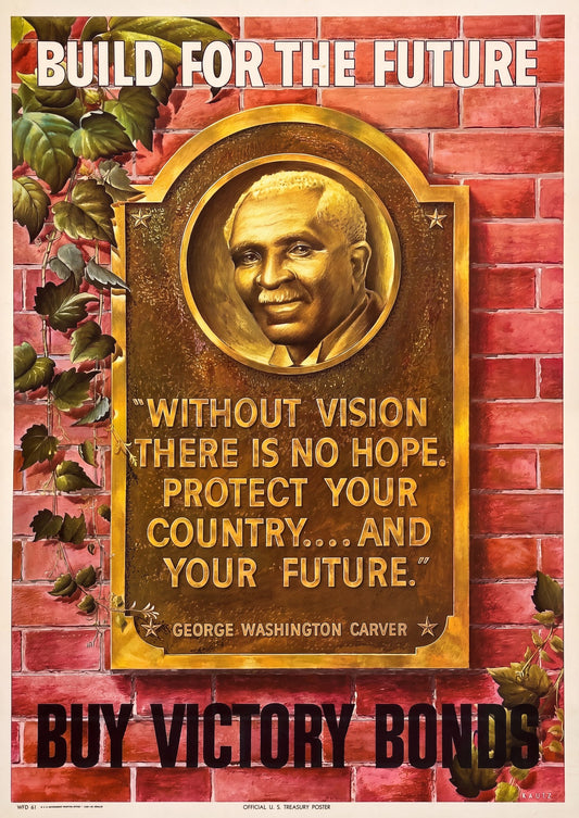 1943 US Treasury poster showing George Washington Carver portrait in golden frame on red brick wall, Build for the Future message