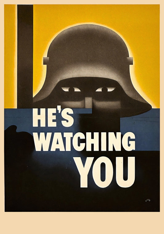 1942 OEM WW2 propaganda poster showing figure in Nazi helmet with He's Watching You warning, Glenn Grohe