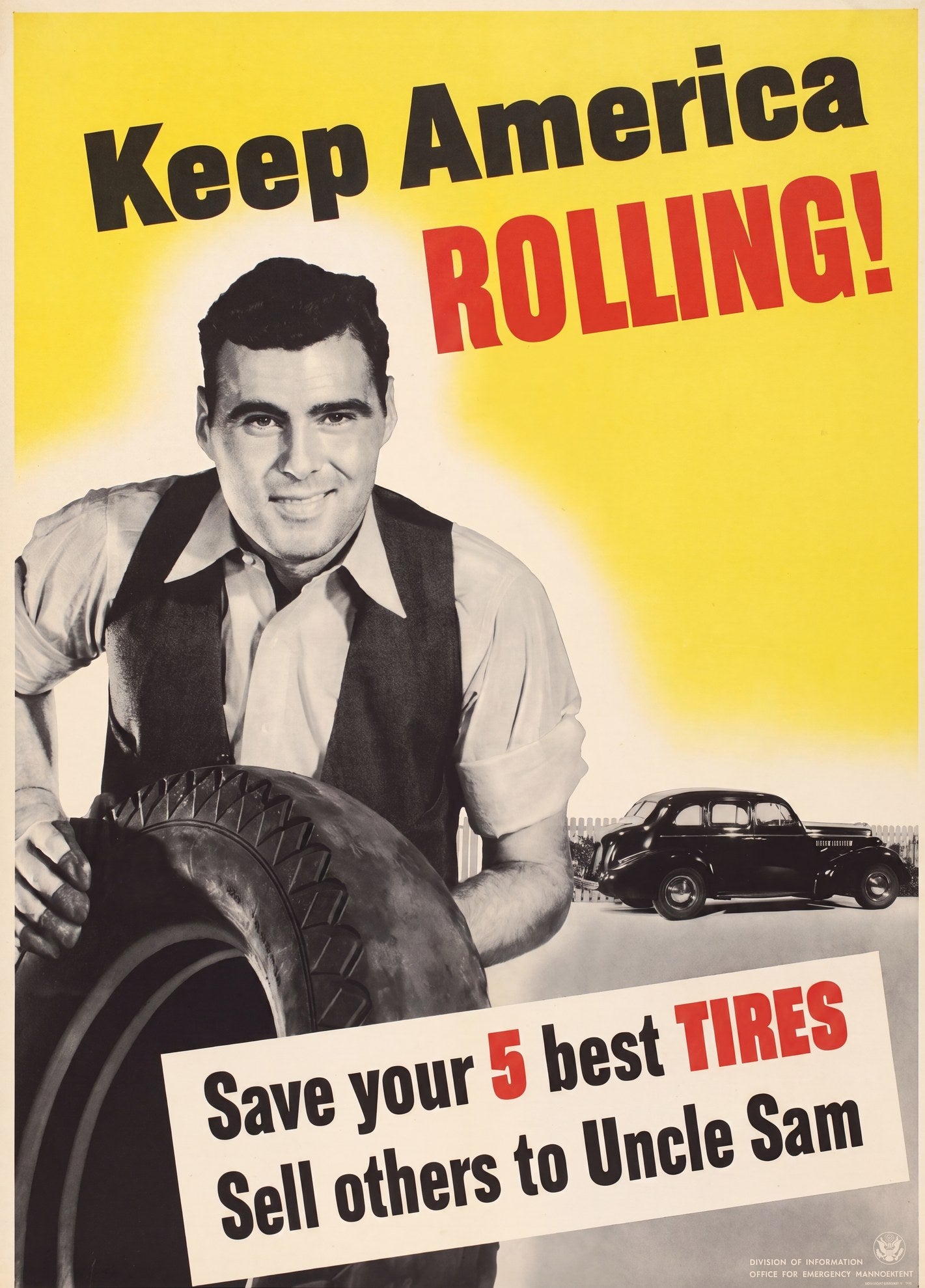 1942 American war poster showing man with tire against yellow background, Keep America Rolling tire salvage campaign