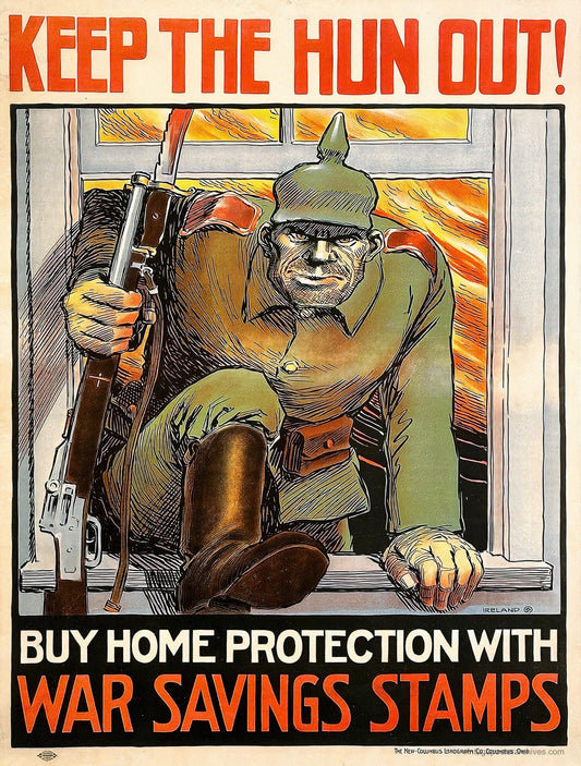 1918 WWI propaganda poster with Keep the Hun Out slogan promoting war savings stamps, William Ireland