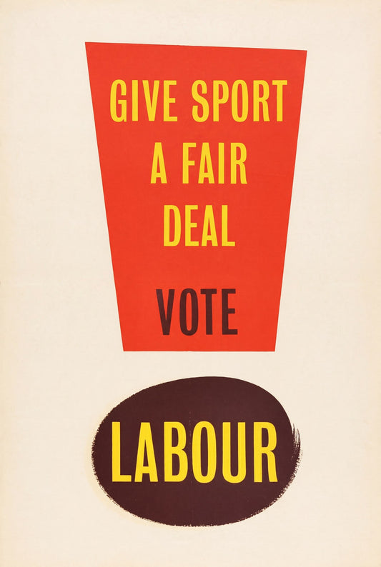 1960s Labour Party election poster with red trapezoid showing Give Sport A Fair Deal Vote Labour text | The Vintage Poster Archives