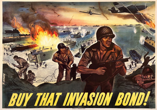 1944 WW2 propaganda poster: GI advances with rifle, Higgins boats, invasion beach, R. Moore, US Treasury | The Vintage Poster Archives
