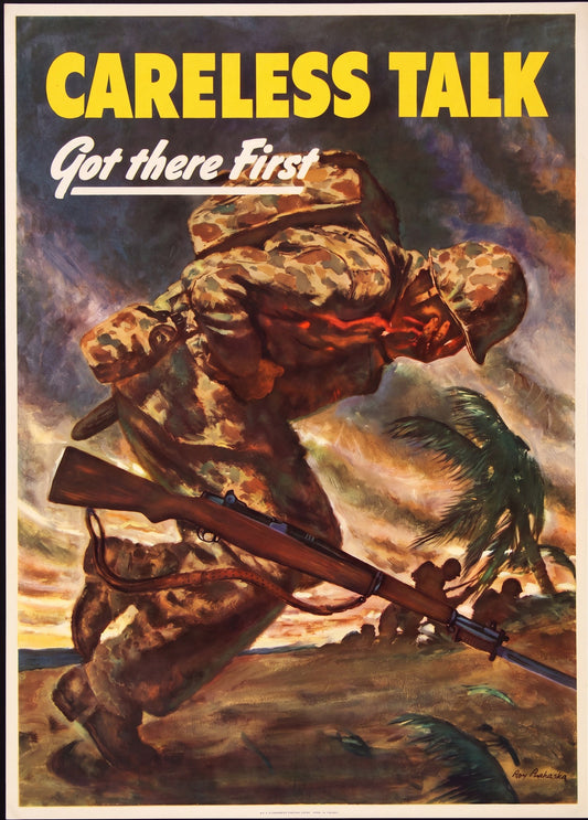 1944 WWII propaganda poster showing wounded American soldier in Pacific theatre, yellow title text Careless Talk Got There First, Ray Prohaska