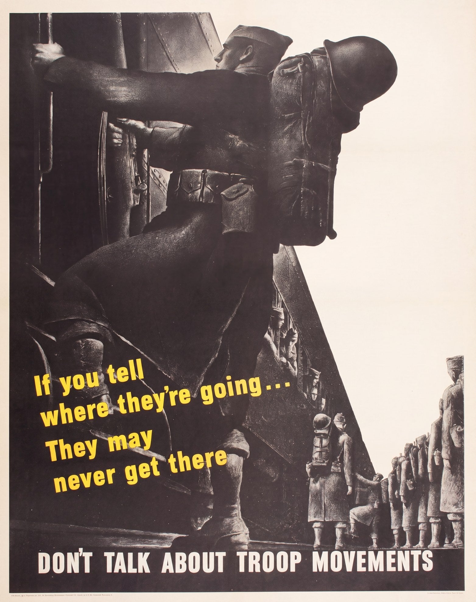 1943 US War propaganda poster showing soldiers boarding train, black and white composition with yellow text warning
