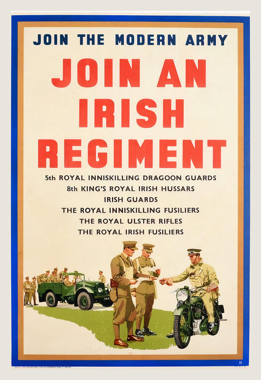 WW2 British Army recruitment poster: Join An Irish Regiment, soldiers and motorcycle, cream and red, c.1940 | The Vintage Poster Archives