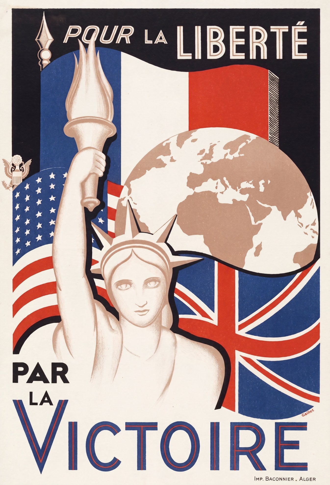 1943 Allied WW2 propaganda poster: Statue of Liberty with torch before French, US and UK flags, globe behind, Gaillet | The Vintage Poster Archives
