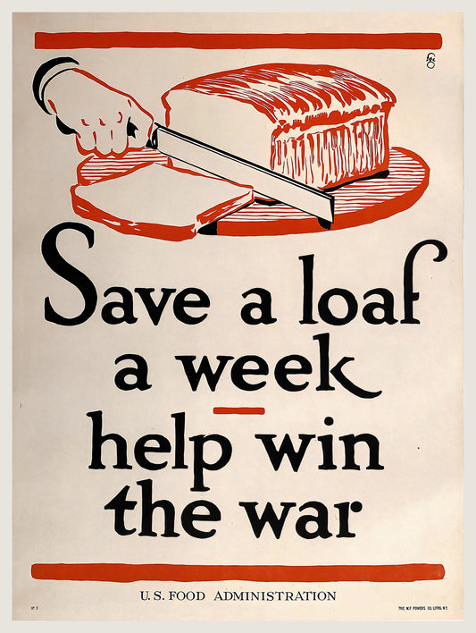 1917 WW1 home-front propaganda poster: hand slices bread loaf, black text reads Save a loaf a week, U.S. Food Administration, Cooper | Vintage Poster Archives